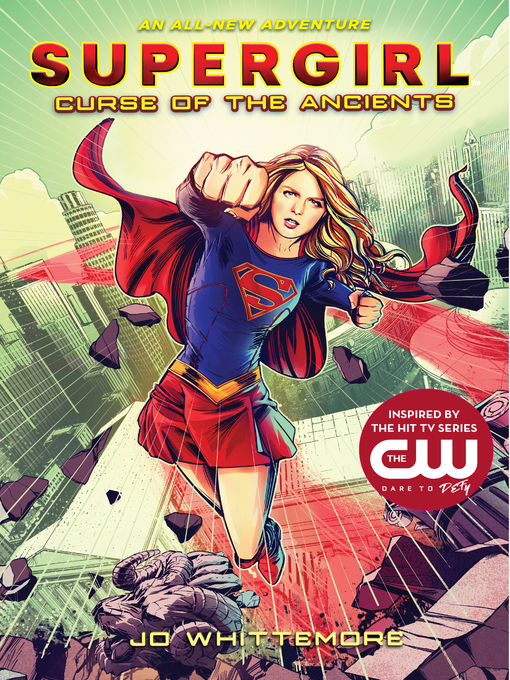 Title details for Curse of the Ancients: (Supergirl Book 2) by Jo Whittemore - Available